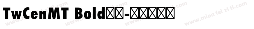 TwCenMT Bold字体字体转换